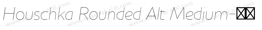 Houschka Rounded Alt Medium字体转换